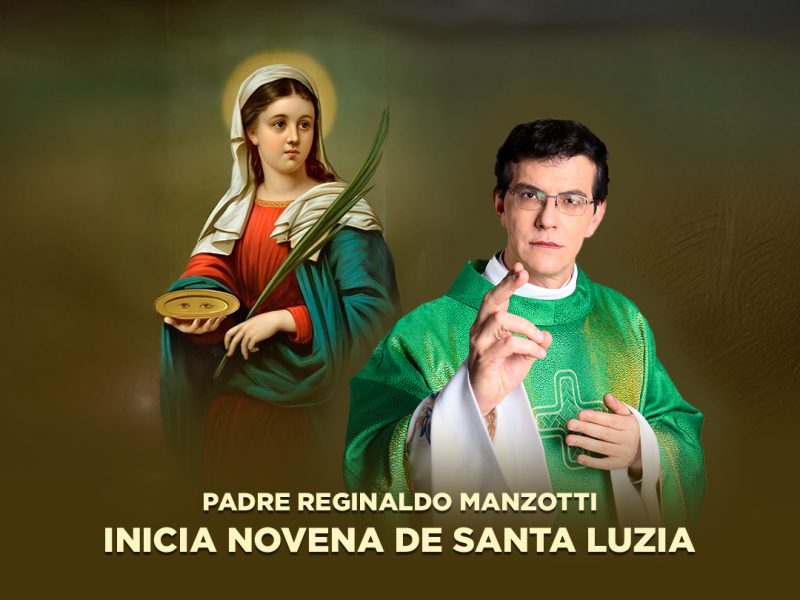 Padre Reginaldo Manzotti inicia novena de Santa Luzia