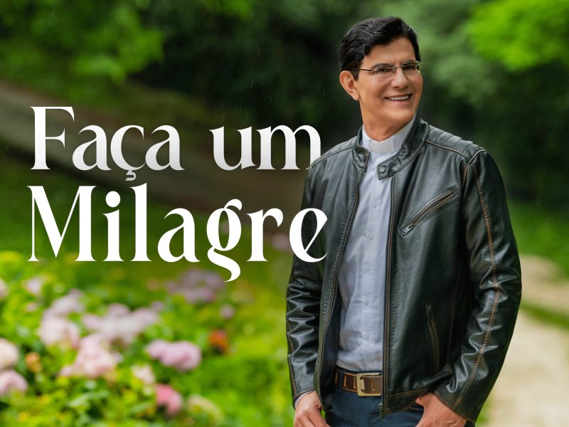 Padre Reginaldo Manzotti lança versão estúdio de “Faça Um Milagre”