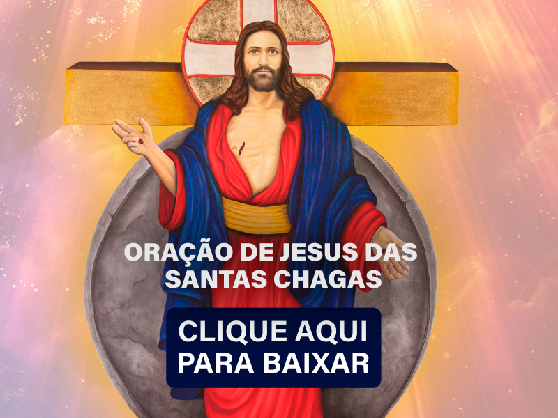 Baixe aqui a Oração de Jesus das Santas Chagas