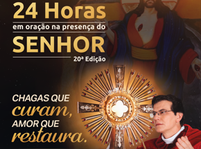 24 Horas em Oração na Presença do Senhor