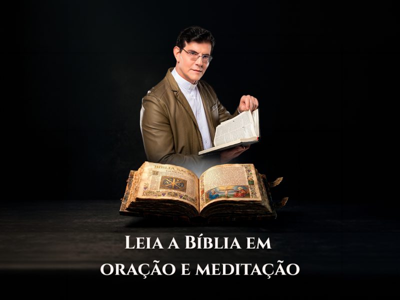 Leia a Bíblia em oração e meditação